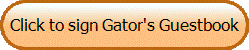 Click to sign Gator's Guestbook