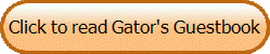 Click to read Gator's Guestbook